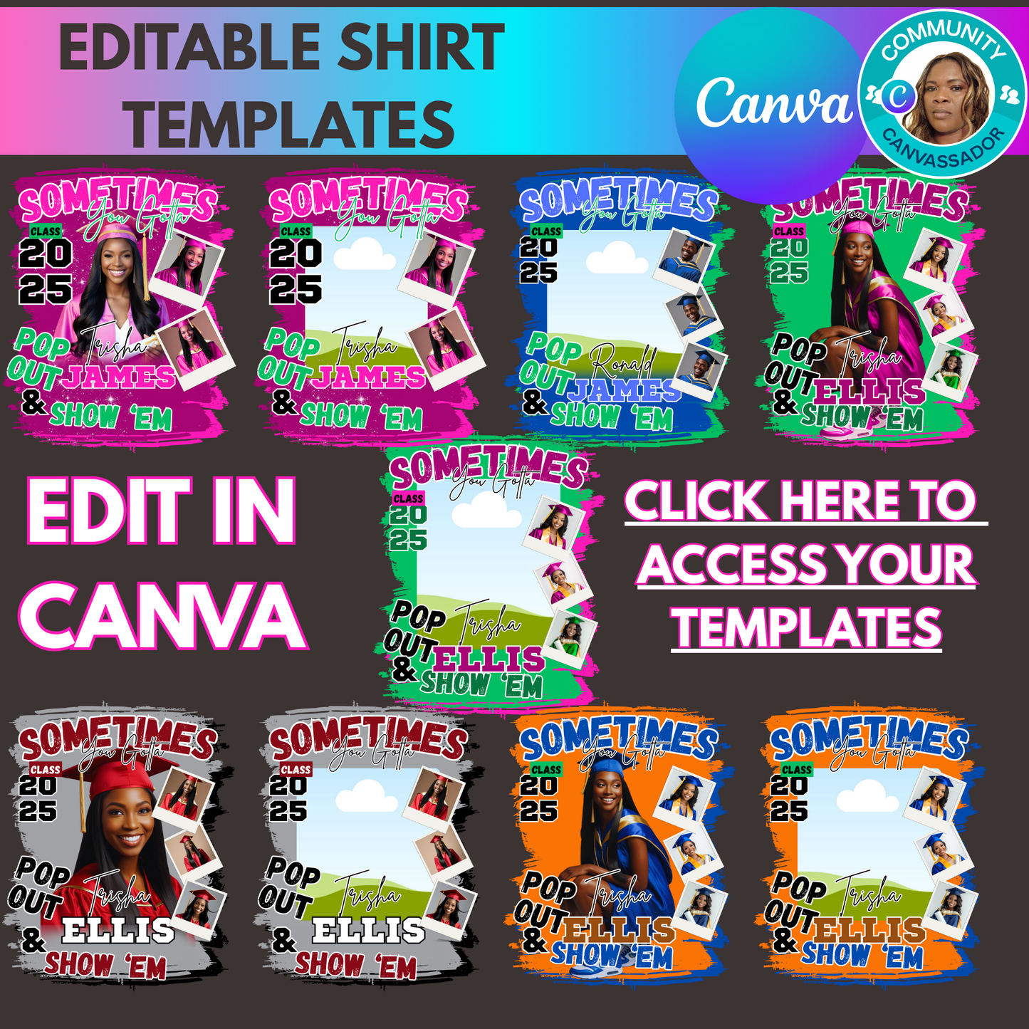 Sometimes , You Gotta Pop Out and Show 'em Graduation SHirt Canva TEmplate,