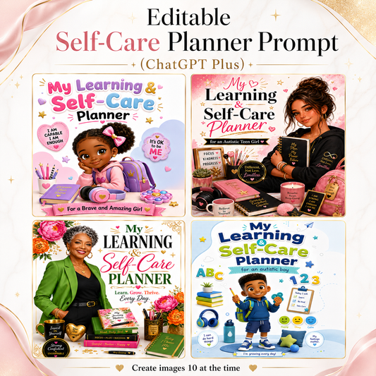 Editable Self-Care Planner Prompt and Instructions (ChatGPT)