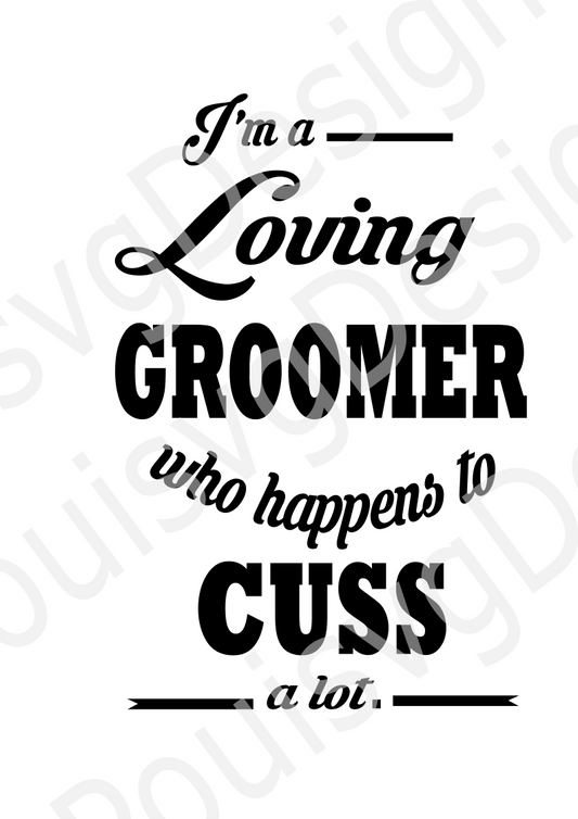 I'm a loving Groomer svg,text svg