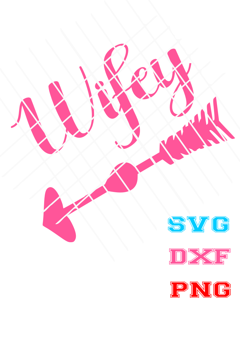 Wifey Svg, PNG,DXF file